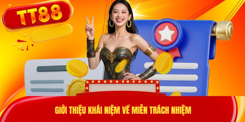 Giới thiệu khái niệm về miễn trách nhiệm