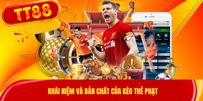 Khái niệm và bản chất của kèo thẻ phạt