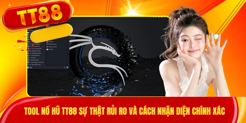 Tool Nổ Hũ TT88 Sự Thật Rủi Ro Và Cách Nhận Diện Chính Xác