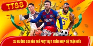 Xu Hướng Soi Kèo Thẻ Phạt Dựa Trên Nhịp Độ Trận Đấu